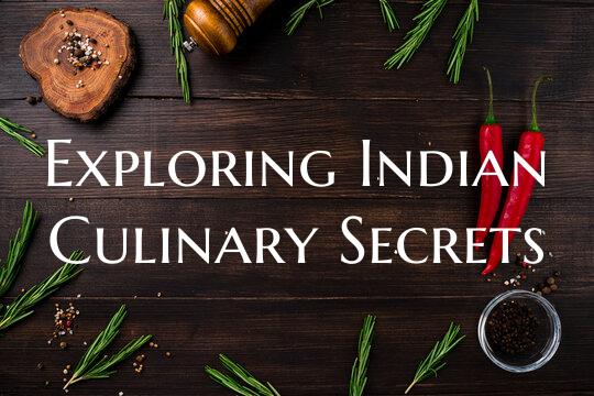Exploring Indian Culinary Se...