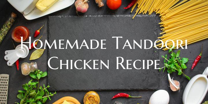 Homemade Tandoori Chicken Re...