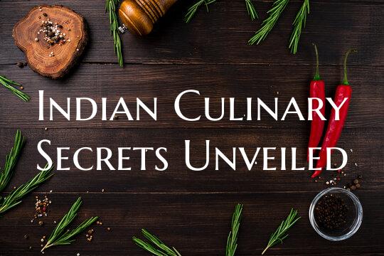 Indian Culinary Secrets Unve...