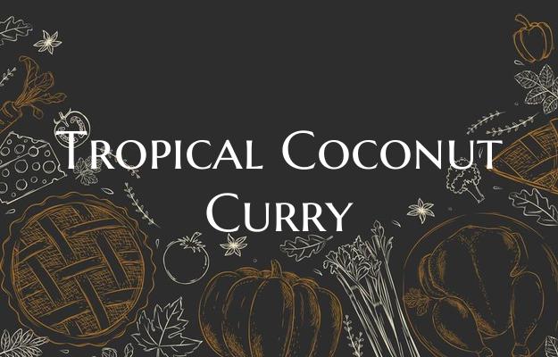 Tropical Coconut Curry